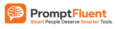 PromptFluent - Smart People Deserve Smarter Tools